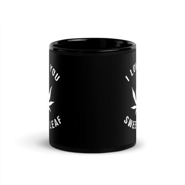black-glossy-mug-black-11-oz-front-6a73b8fb7f1b7.jpg I Love You Sweet Leaf Black Glossy Mug