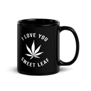 I Love You Sweet Leaf Black Glossy Mug