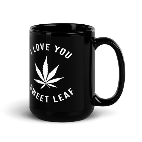 black-glossy-mug-black-15-oz-handle-on-right-6a73b8fb7f225.jpg I Love You Sweet Leaf Black Glossy Mug