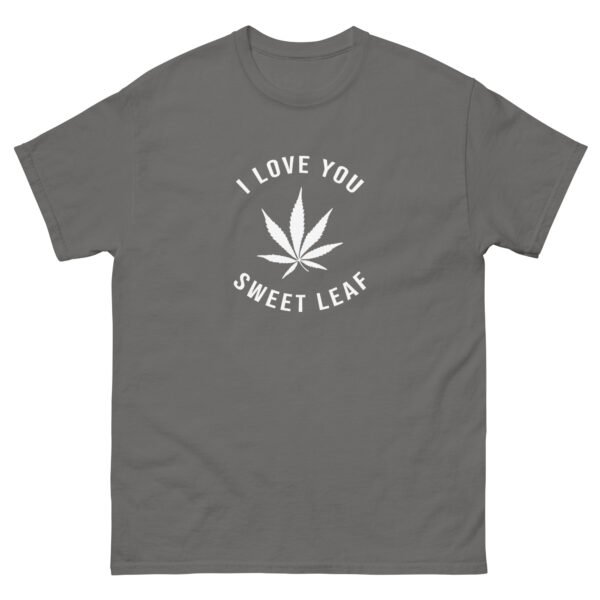 unisex-classic-tee-charcoal-front-6a73b7f522989.jpg I Love You Sweet Leaf Unisex classic tee