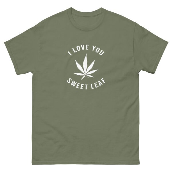 unisex-classic-tee-military-green-front-6a73b7f52450e.jpg I Love You Sweet Leaf Unisex classic tee