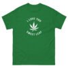 unisex-classic-tee-turf-green-front-6a73b7f520cd6.jpg I Love You Sweet Leaf Unisex classic tee